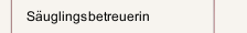 Säuglingsbetreuerin